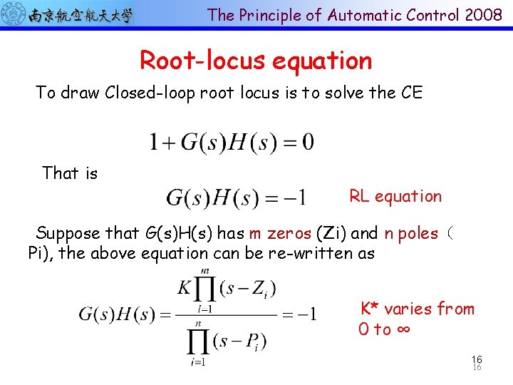 The Principle of Automatic Control 2008 Root-locus equation To draw Closed-loop root locus is