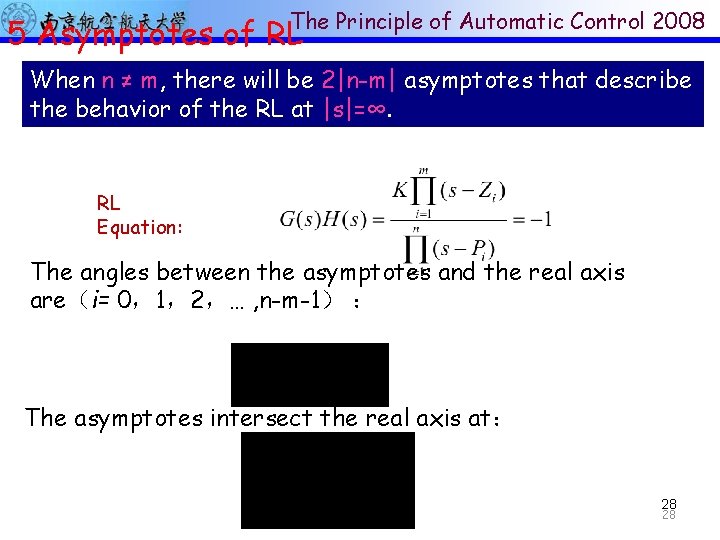 The Principle of Automatic Control 2008 5 Asymptotes of RL When n ≠ m,