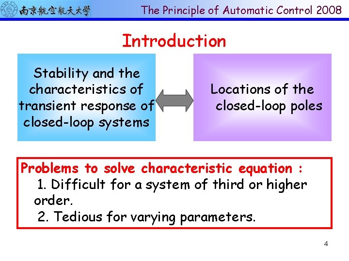 The Principle of Automatic Control 2008 Introduction Stability and the characteristics of transient response