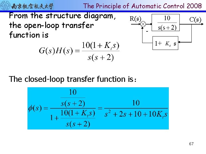 The Principle of Automatic Control 2008 From the structure diagram, the open-loop transfer function