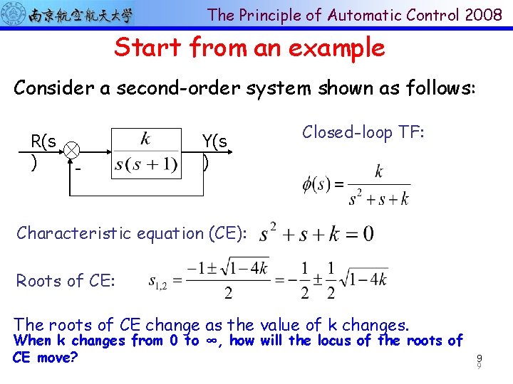The Principle of Automatic Control 2008 Start from an example Consider a second-order system