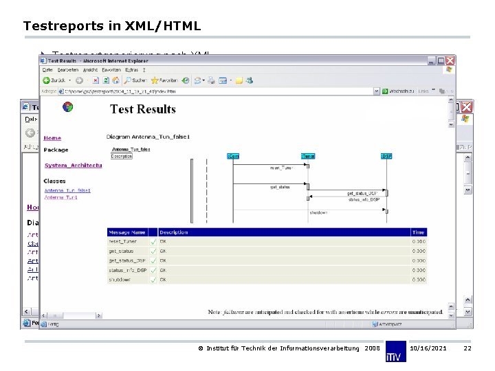 Testreports in XML/HTML 4 Testreportgenerierung nach XML 4 Weiterverarbeitung z. B. zu HTML mit