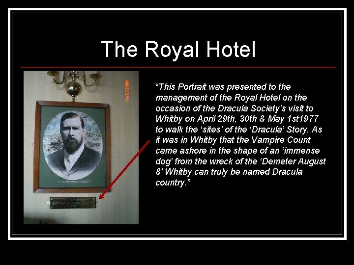The Royal Hotel “This Portrait was presented to the management of the Royal Hotel