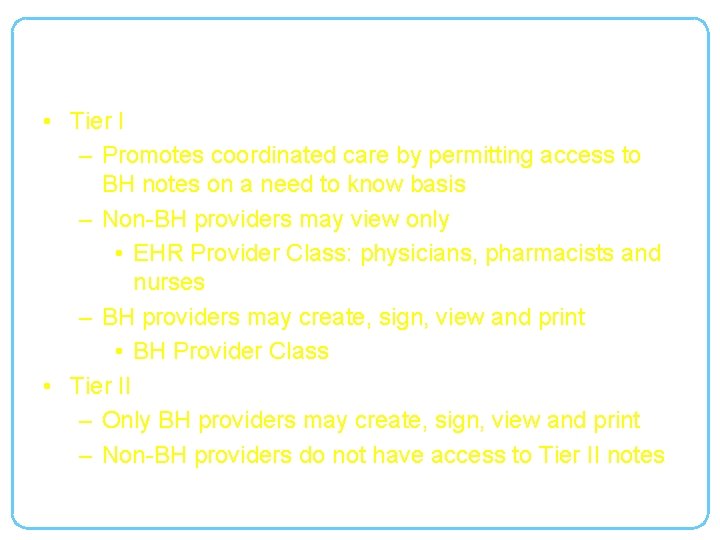 Recommended Business Rules: BH Tier I and Tier II Document Classes • Tier I