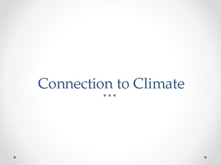 Connection to Climate 