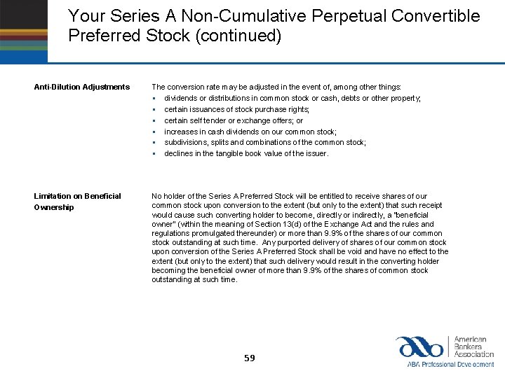 Your Series A Non-Cumulative Perpetual Convertible Preferred Stock (continued) Anti-Dilution Adjustments The conversion rate