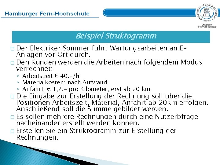 Beispiel Struktogramm Der Elektriker Sommer führt Wartungsarbeiten an EAnlagen vor Ort durch. � Den