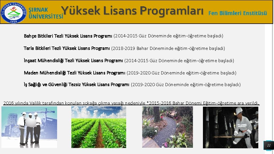 Yüksek Lisans Programları Bahçe Bitkileri Tezli Yüksek Lisans Programı (2014 -2015 Güz Döneminde eğitim-öğretime