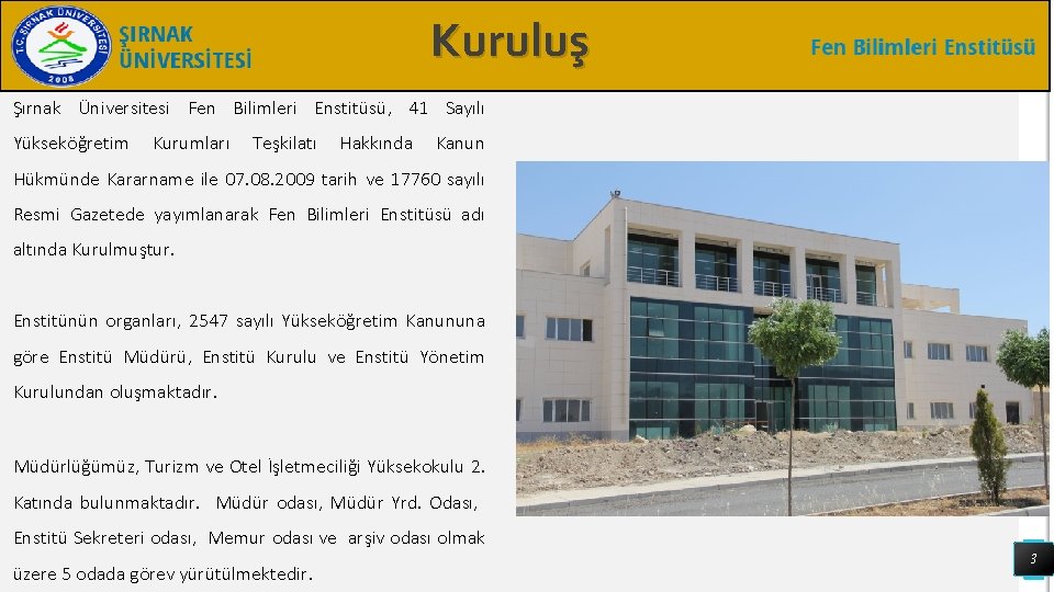 Kuruluş Şırnak Üniversitesi Fen Bilimleri Enstitüsü, 41 Sayılı Yükseköğretim Kurumları Teşkilatı Hakkında Kanun Hükmünde