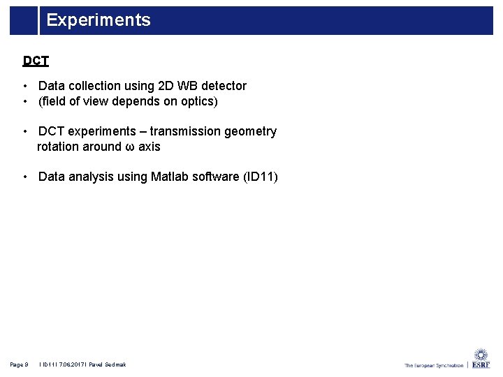 Experiments DCT • Data collection using 2 D WB detector • (field of view