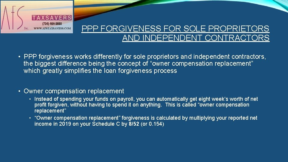 PPP FORGIVENESS FOR SOLE PROPRIETORS AND INDEPENDENT CONTRACTORS • PPP forgiveness works differently for