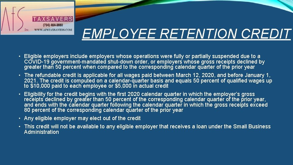 EMPLOYEE RETENTION CREDIT • Eligible employers include employers whose operations were fully or partially