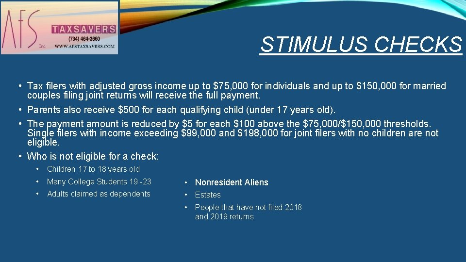 STIMULUS CHECKS • Tax filers with adjusted gross income up to $75, 000 for