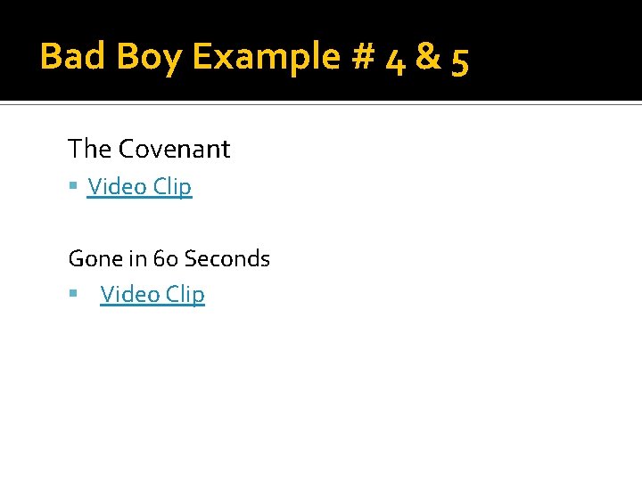 Bad Boy Example # 4 & 5 The Covenant Video Clip Gone in 60
