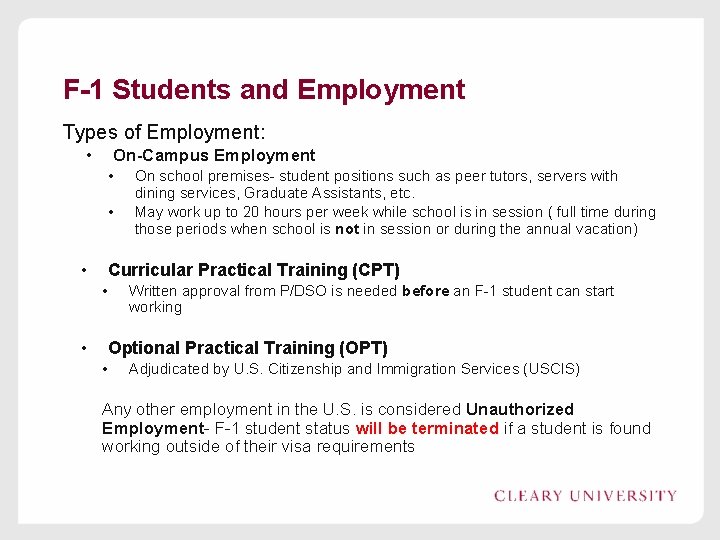 F-1 Students and Employment Types of Employment: • On-Campus Employment • • • On