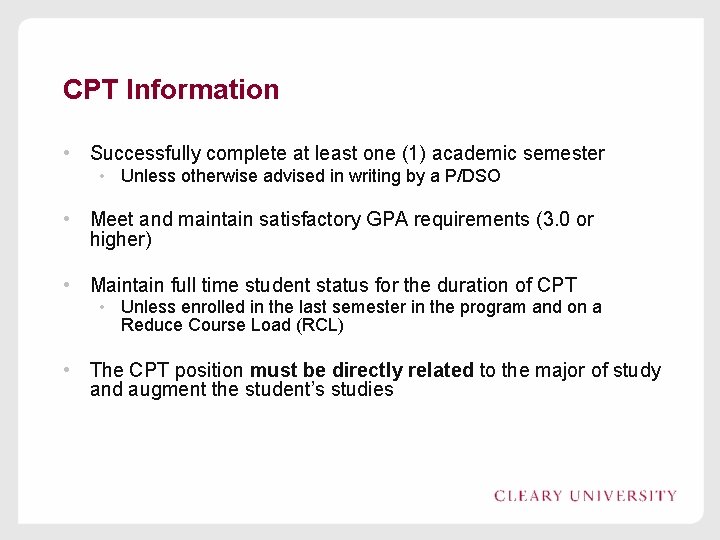 CPT Information • Successfully complete at least one (1) academic semester • Unless otherwise