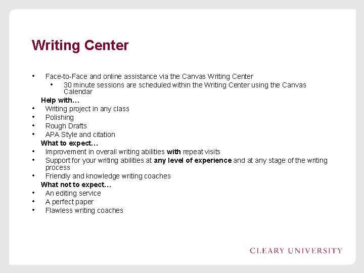 Writing Center • • • Face-to-Face and online assistance via the Canvas Writing Center