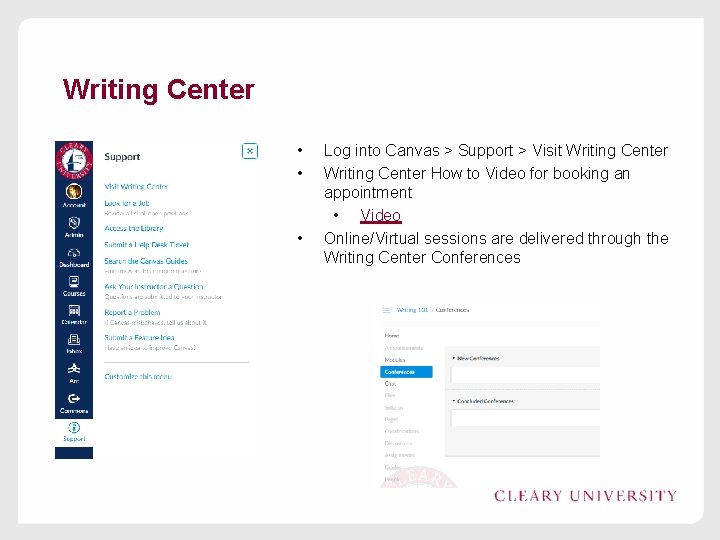 Writing Center • • • Log into Canvas > Support > Visit Writing Center