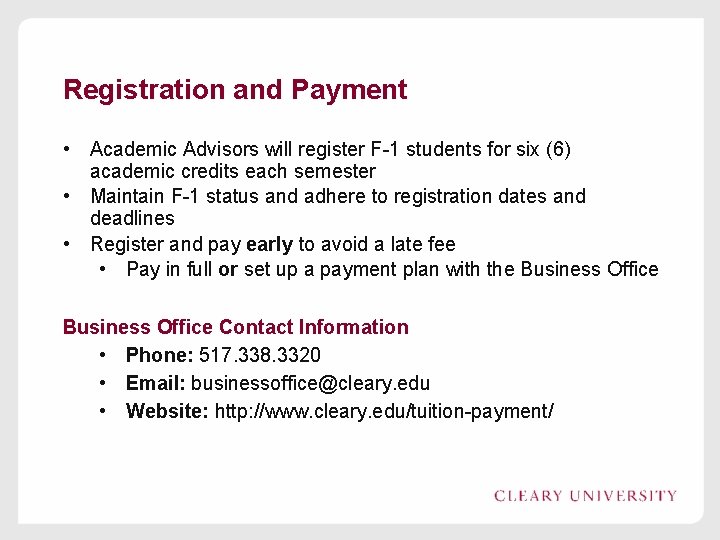 Registration and Payment • • • Academic Advisors will register F-1 students for six