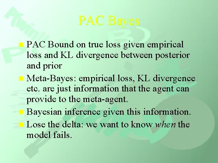 PAC Bayes PAC Bound on true loss given empirical loss and KL divergence between
