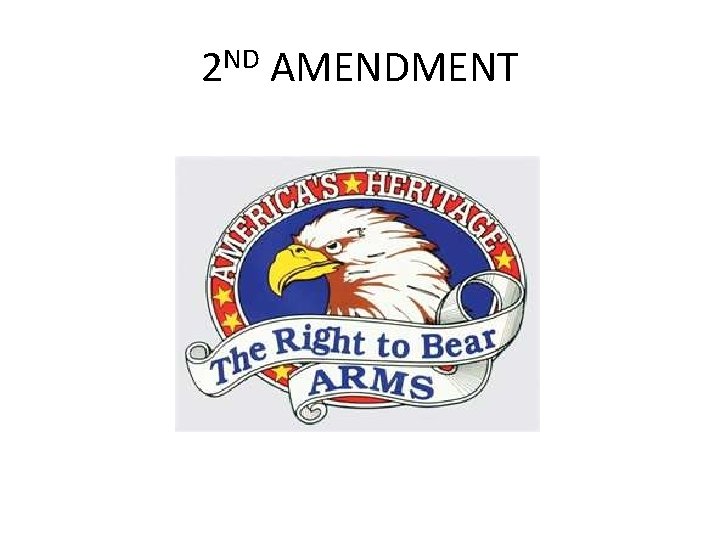 2 ND AMENDMENT 