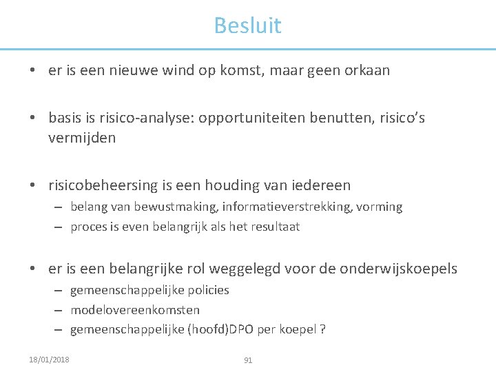 Besluit • er is een nieuwe wind op komst, maar geen orkaan • basis