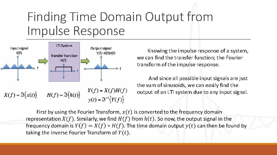 Finding Time Domain Output from Impulse Response Knowing the impulse response of a system, Finding Time Domain Output from Impulse Response Knowing the impulse response of a system,