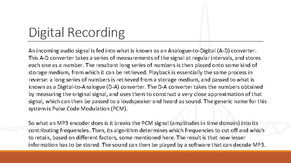 Digital Recording An incoming audio signal is fed into what is known as an Digital Recording An incoming audio signal is fed into what is known as an