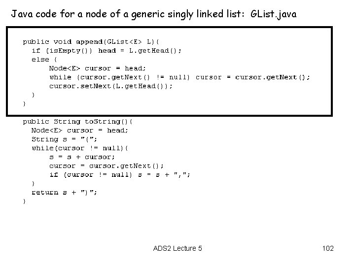 Java code for a node of a generic singly linked list: GList. java ADS
