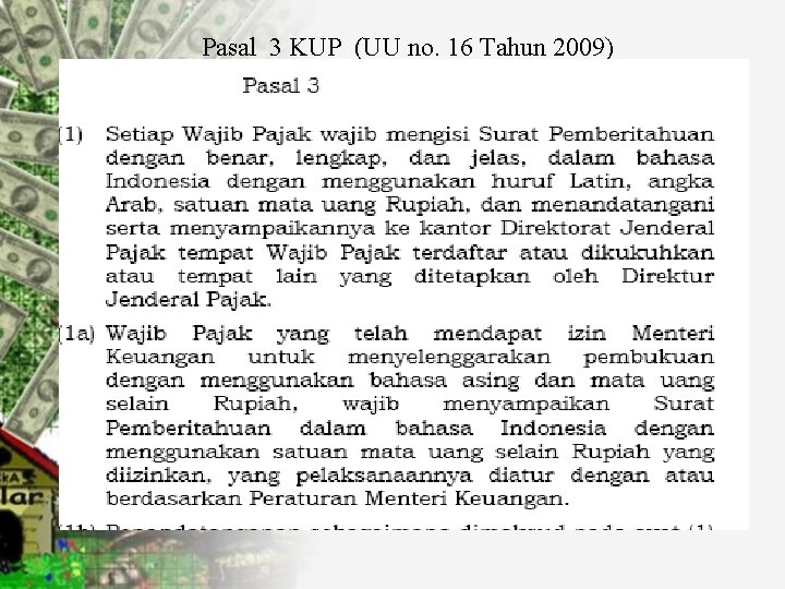 Pasal 3 KUP (UU no. 16 Tahun 2009) Pasal 3 KUP 