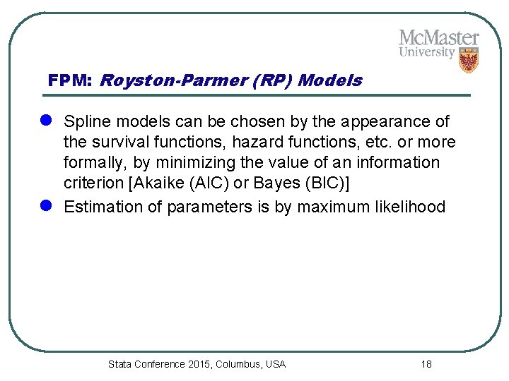 FPM: Royston-Parmer (RP) Models l Spline models can be chosen by the appearance of