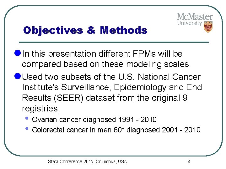 Objectives & Methods l In this presentation different FPMs will be compared based on