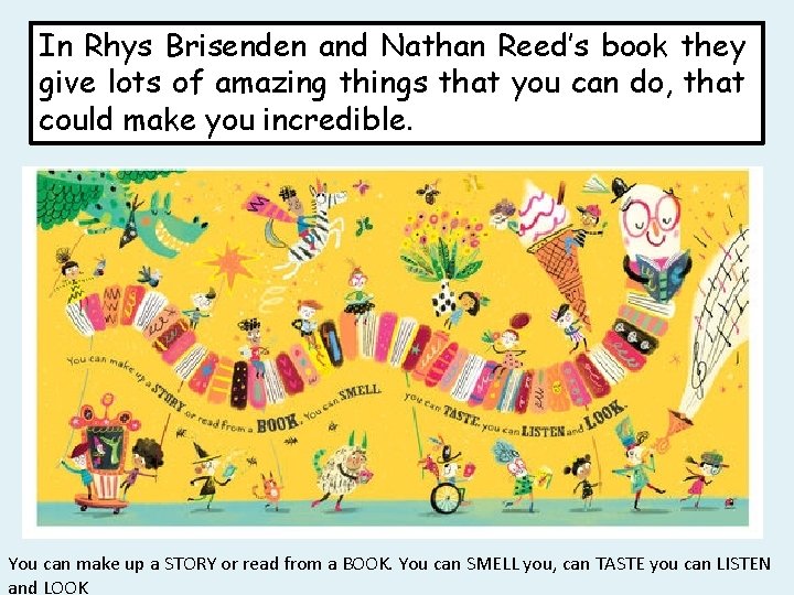 In Rhys Brisenden and Nathan Reed’s book they give lots of amazing things that