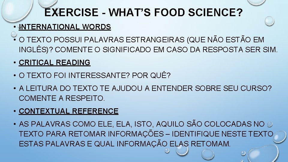 EXERCISE - WHAT’S FOOD SCIENCE? • INTERNATIONAL WORDS • O TEXTO POSSUI PALAVRAS ESTRANGEIRAS