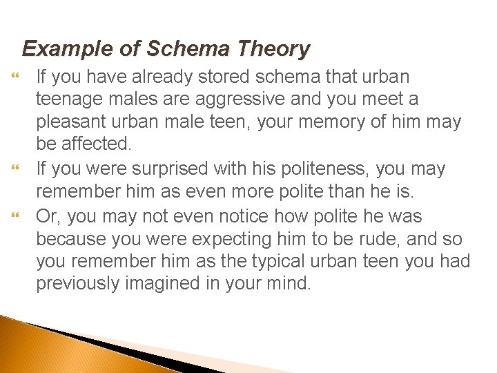 Example of Schema Theory If you have already stored schema that urban teenage males