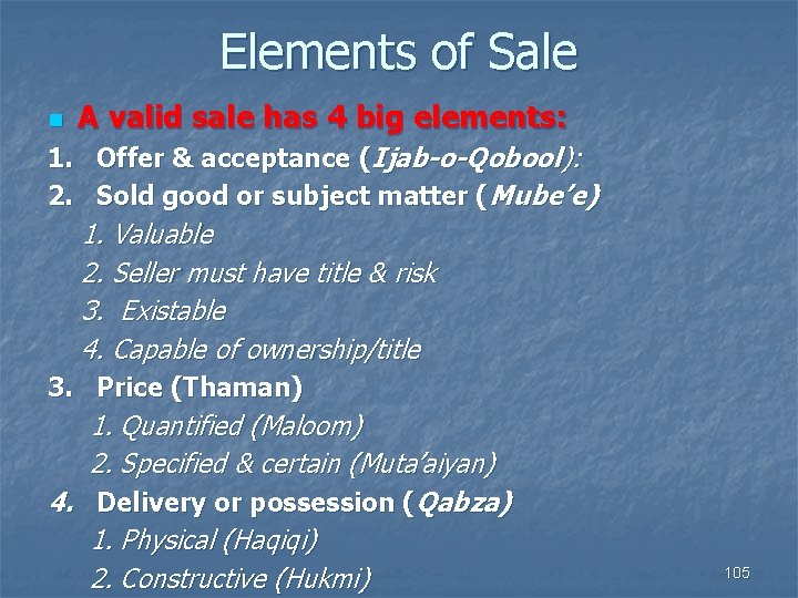 Elements of Sale n A valid sale has 4 big elements: 1. Offer &