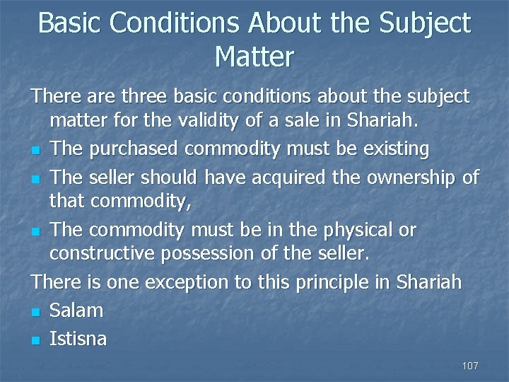 Basic Conditions About the Subject Matter There are three basic conditions about the subject