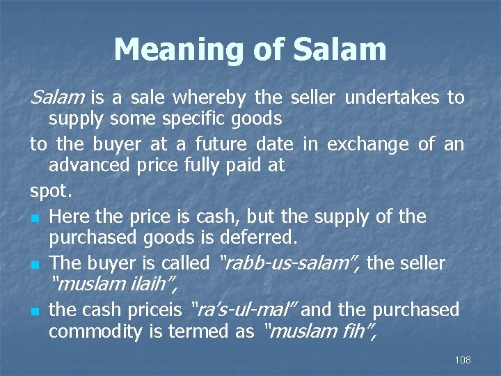 Meaning of Salam is a sale whereby the seller undertakes to supply some specific