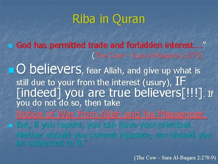 Riba in Quran n God has permitted trade and forbidden interest…. ” (The Cow