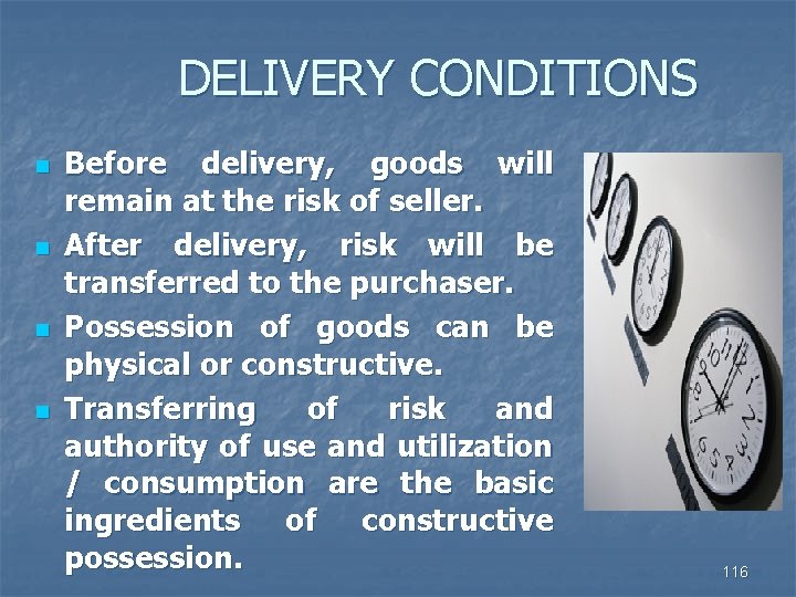 DELIVERY CONDITIONS n n Before delivery, goods will remain at the risk of seller.