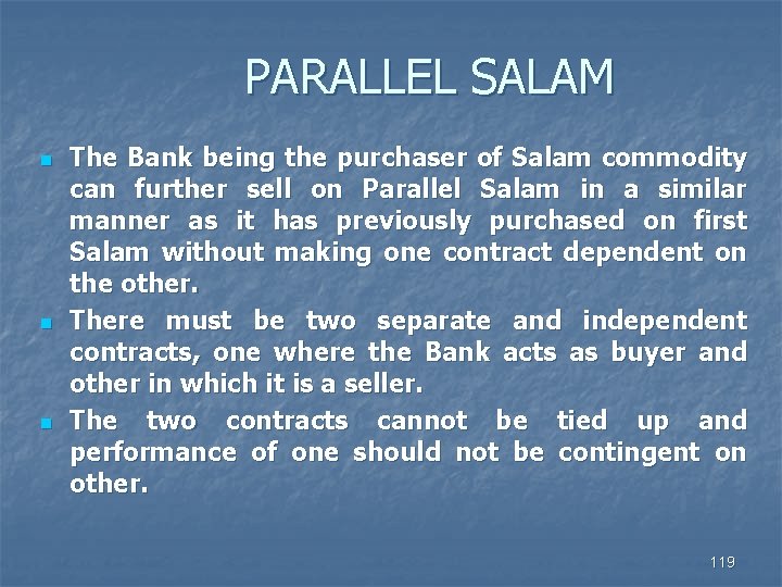 PARALLEL SALAM n n n The Bank being the purchaser of Salam commodity can