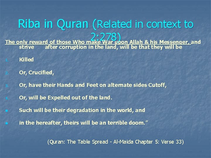 Riba in Quran (Related in context to 2: 278) The only reward of those