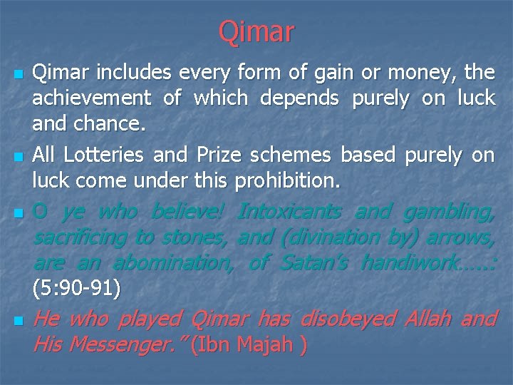 Qimar n n n Qimar includes every form of gain or money, the achievement