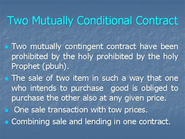 Two Mutually Conditional Contract n n Two mutually contingent contract have been prohibited by