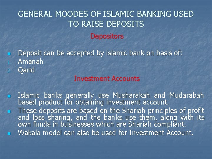 GENERAL MOODES OF ISLAMIC BANKING USED TO RAISE DEPOSITS Depositors n 1. 2. n