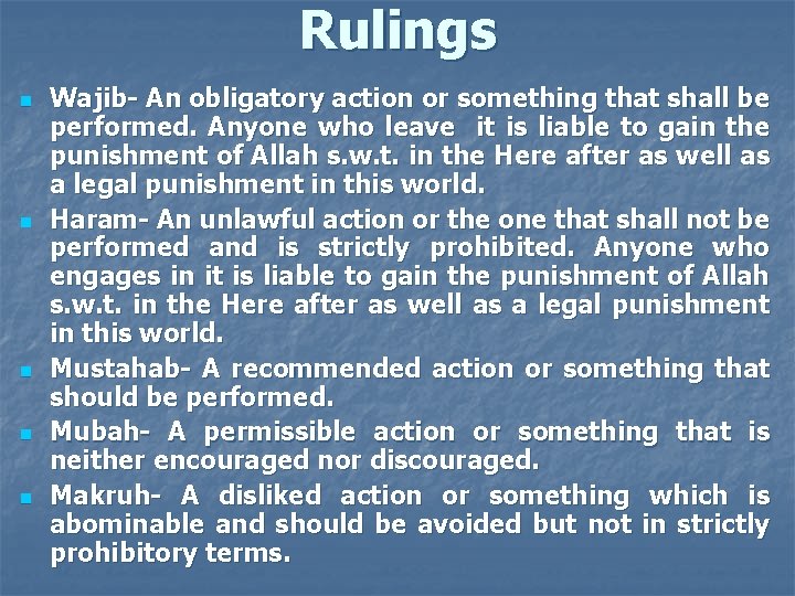 Rulings n n n Wajib- An obligatory action or something that shall be performed.