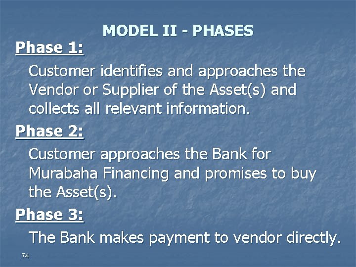 MODEL II - PHASES Phase 1: Customer identifies and approaches the Vendor or Supplier