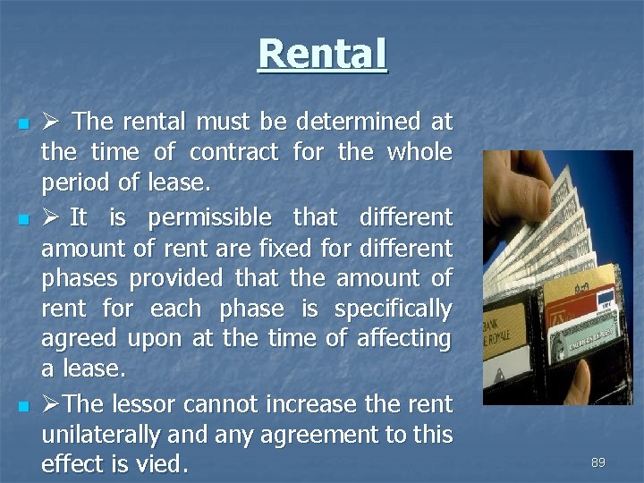 Rental n n n Ø The rental must be determined at the time of