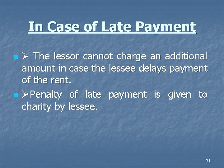 In Case of Late Payment n n Ø The lessor cannot charge an additional