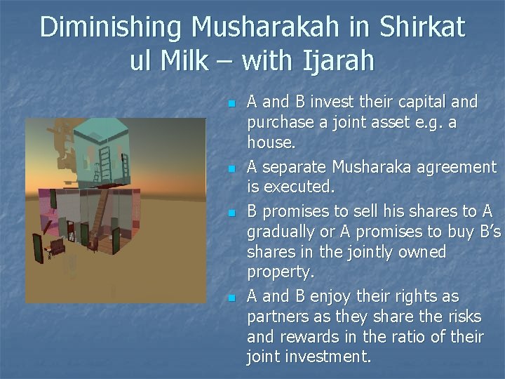 Diminishing Musharakah in Shirkat ul Milk – with Ijarah n n A and B
